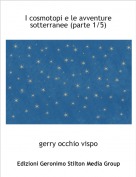 scopri le incredibili avventure di gerry, un personaggio affascinante che affronta sfide emozionanti e vivrà esperienze uniche. un viaggio ricco di sorprese e divertimento che catturerà l'immaginazione di grandi e piccini!